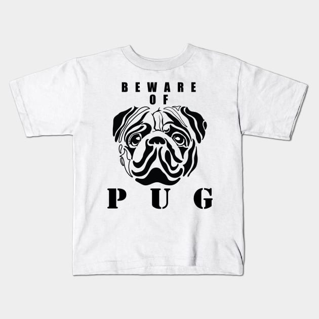 Beware of PUG Kids T-Shirt by RCLWOW